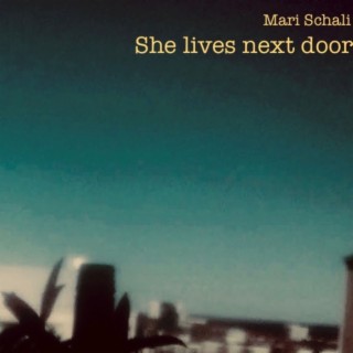 She lives next door