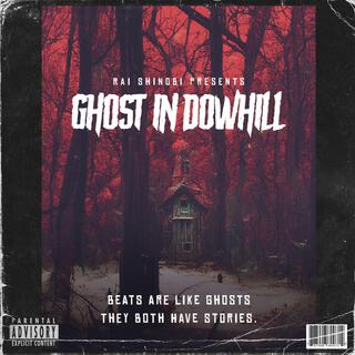 Ghost In Dowhill