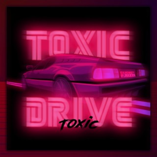 Toxic Drive