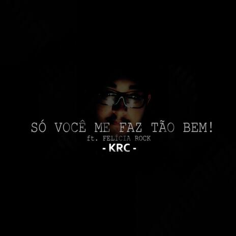 Só você me faz tão bem! ft. Felícia Rock cover art