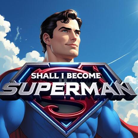 Shall l become superman cover art