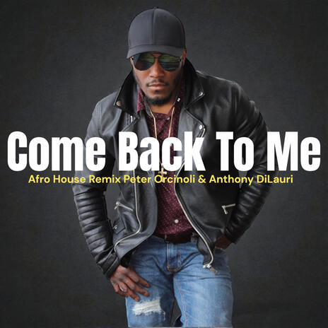 Come Back To Me (Island Drum Mix) ft. Corey Mandel & Dj Peter Orcinoli & Anthony DiLauri DJADX cover art