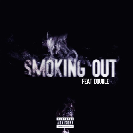 Smoking Out ft. Double