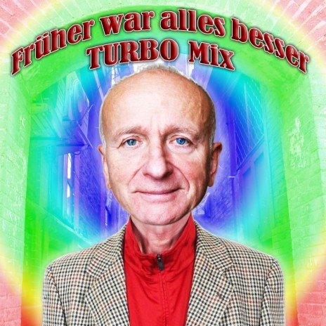 Früher War Alles Besser (Turbo Mix) cover art