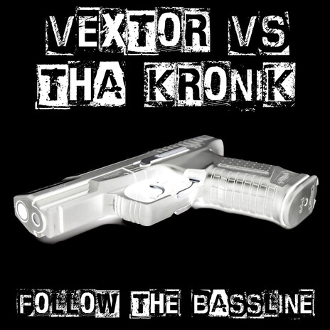 Follow The Bassline (Extended Mix) ft. Tha KroniK cover art