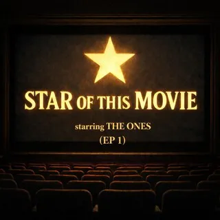 Star Of This Movie: The Ones (EP 1) cover art