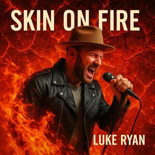 Skin on Fire