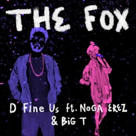 The Fox ft. Noga Erez & Big T cover art