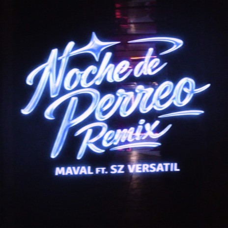 Noche De Perreo (Remix) ft. Sz Versátil cover art