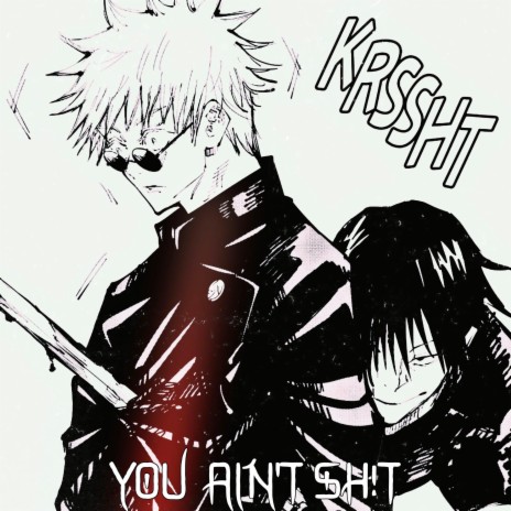 You Ain't Sh!t (Gojo Diss) cover art