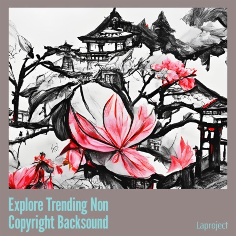 Explore Trending Non Copyright Backsound