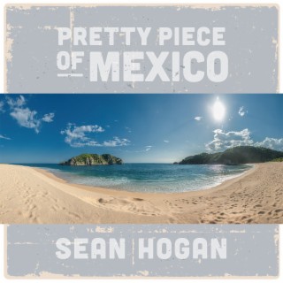 Pretty Piece of Mexico cover art
