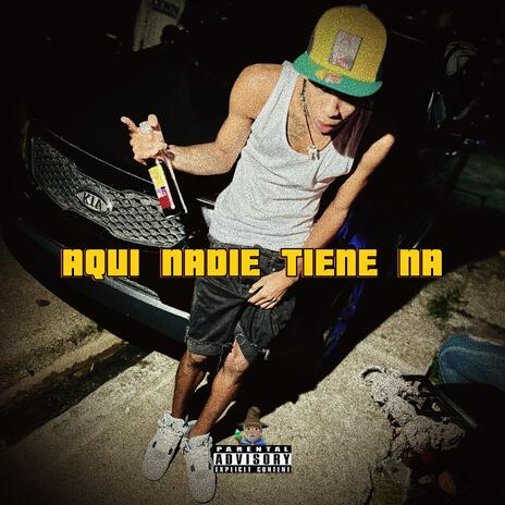 AQUI NADIE TIENE NA ft. Tauro.9 cover art
