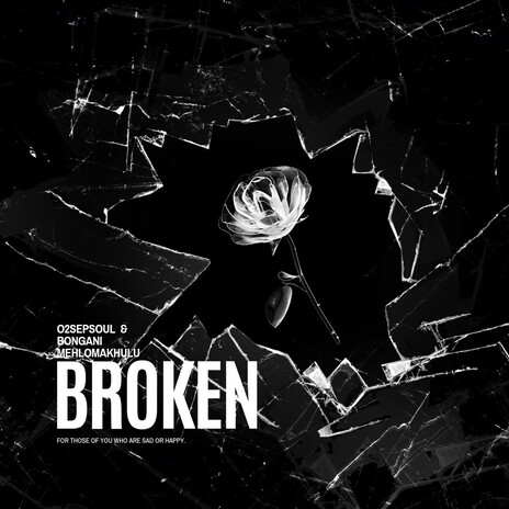 Broken ft. Bongani Mehlomakhulu & Othul'Indaba