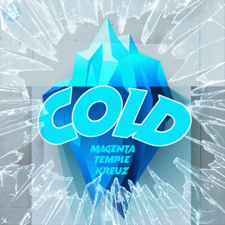 Cold ft. Temple & Kreuz