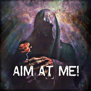Aim At Me!