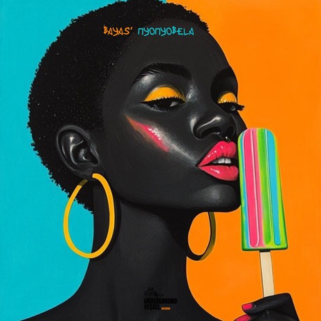 Baya’s Nyonyobela ft. Nizhe DeSoul, BabyBoii_Unusual & Cerro Muziq cover art