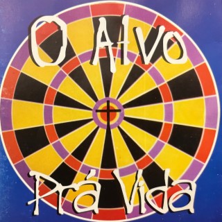 O Alvo para a Vida