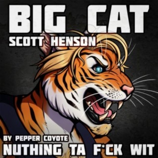 Nuthing Ta Fuck Wit: Big Cat Scott Henson Walk on Theme cover art