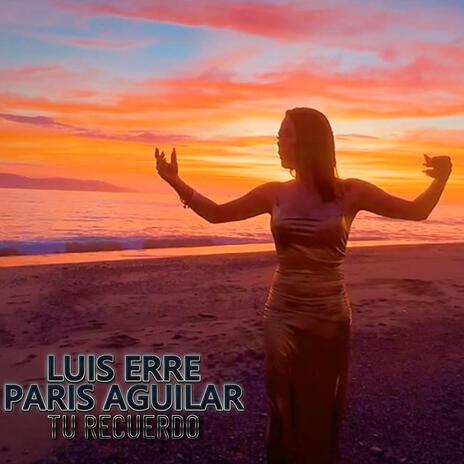 Tu Recuerdo ft. Paris Aguilar cover art