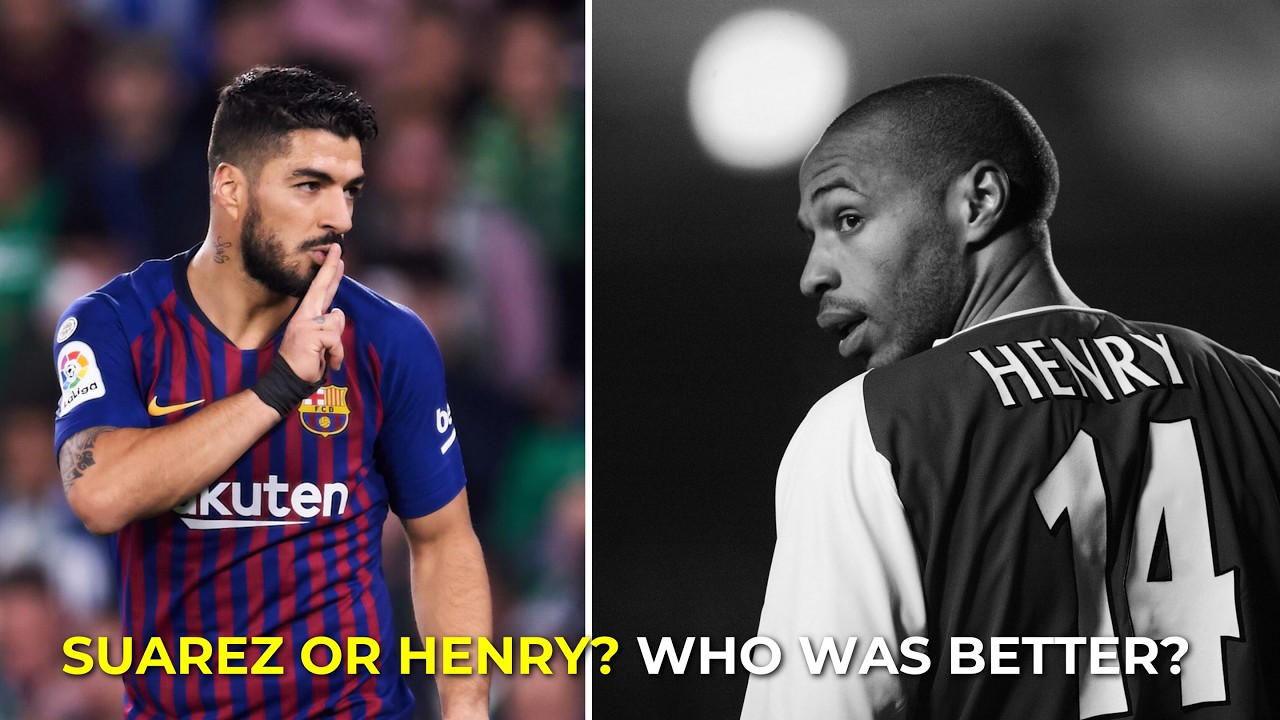 Luis Suarez or Thierry Henry? Who Was A Better Player?