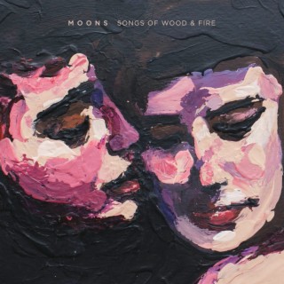 Songs of Wood & Fire
