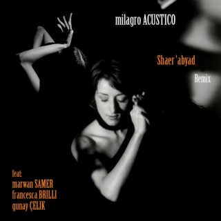 Shaer 'abyad (Remix) [feat. Marwan Samer, Francesca Brilli & Gunay Çelik] cover art