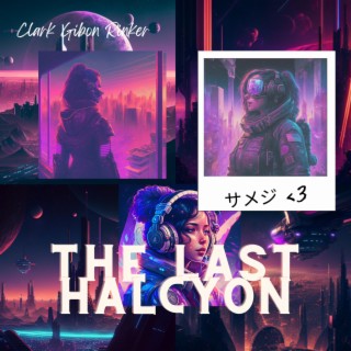 The Last Halcyon