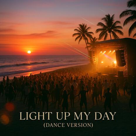 You light up my day (Dance Version) cover art