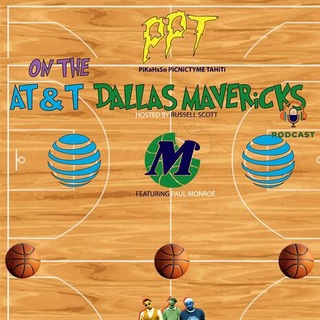 PPT On The AT&T Dallas Mavericks Podcast (Mark Cuban Birthday Mix Version) ft. PPT, Russell Scott, Paul Monroe & PiKaHsSo Picnictyme Tahiti cover art