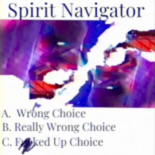 A. Wrong Choice B. Really Wrong Choice or C. F!!ked Up Choice