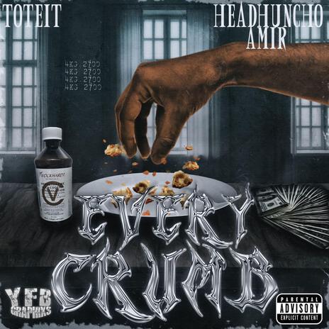 Every Crumb ft. Headhuncho Amir cover art