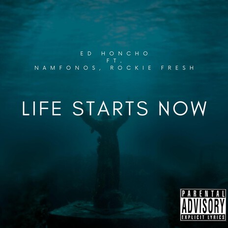 Life Starts Now ft. Namfonos & Rockie Fresh cover art
