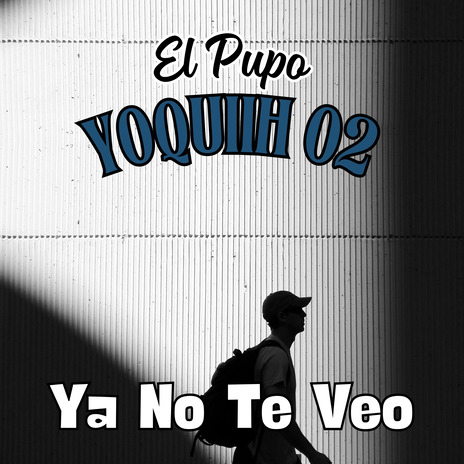 Ya no te Veo