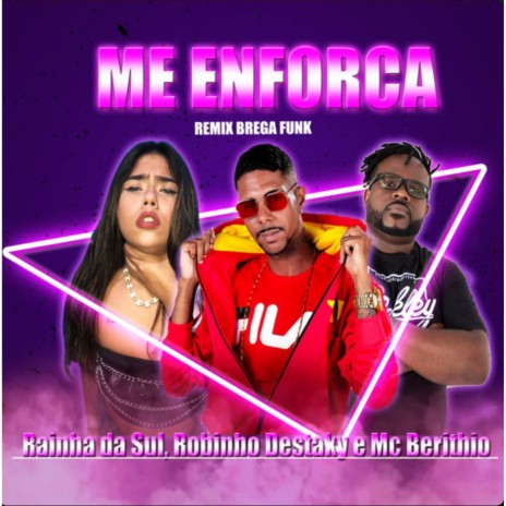 Me Enforca (Brega Funk Remix) ft. Rainha da Sul & Mc Berithio cover art