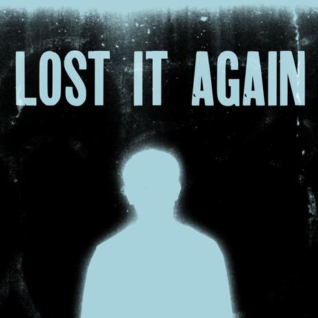 Lost It Again