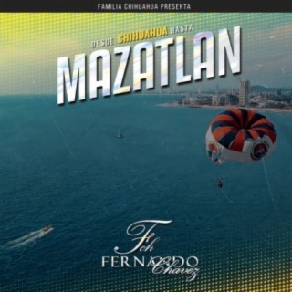 Desde Chihuahua Hasta Mazatlán