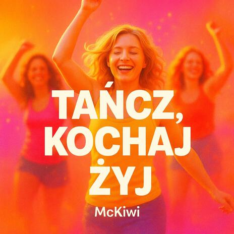 Tańcz, Kochaj, Żyj cover art