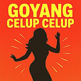 Goyang Celup-Celup (Goyang Celup-Celup)