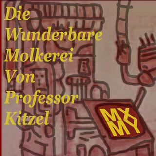 Die Wunderbare Molkerei Von Professor Kitzel