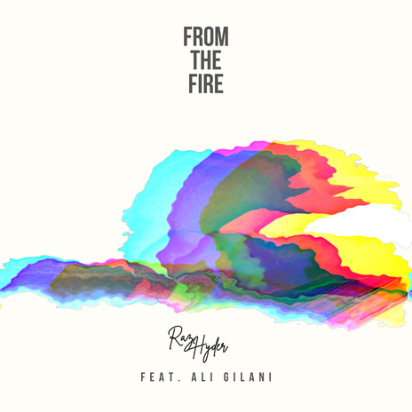 From the Fire ft. Ali Gilani