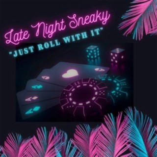 Late Night Sneaky
