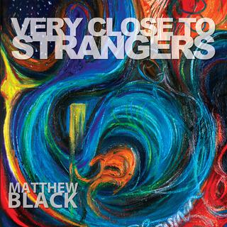 Very Close to Strangers