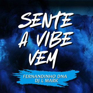 Sente a Vibe Vem ft. DJ L Mark