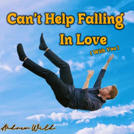 Can't Help Falling In Love (With You)