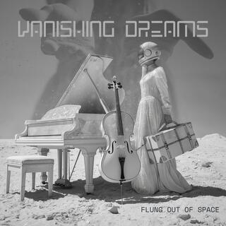 Vanishing Dreams