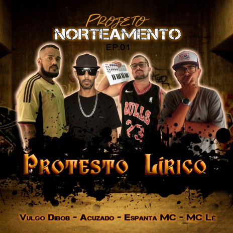 Protesto Lírico ft. Espanta mc, Vulgo Dibob & Mc Lê cover art