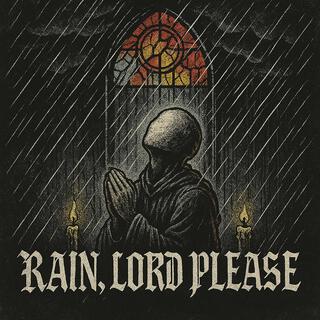 RAIN, LORD PLEASE cover art