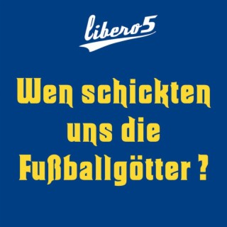 Wen schickten uns die Fußballgötter? (Single-Version)