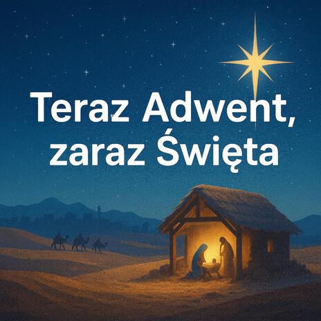 Teraz Adwent, zaraz Święta cover art